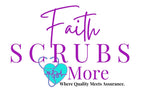 Faith Scrubs & More